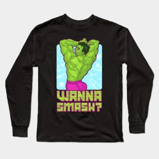 Wanna Smash Long Sleeve T-Shirt